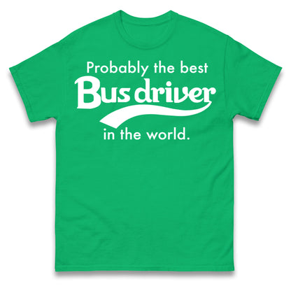 Bus Drivers T Shirt
