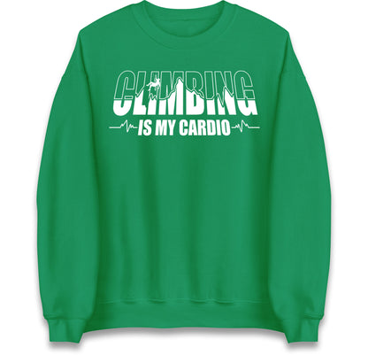 Climbing Is My Cardio Climbing Jumper