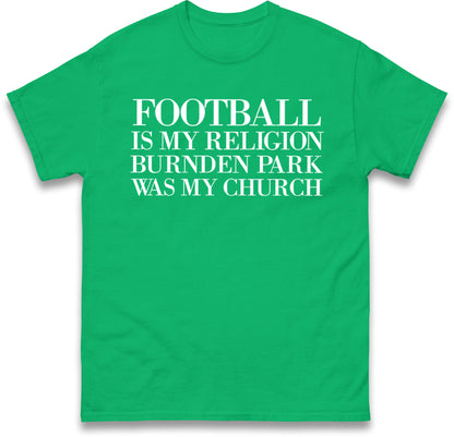 Football is My Religion T Shirt
