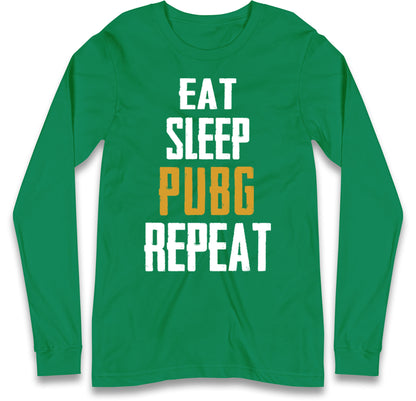 Eat Sleep Pubg Repeat Long Sleeve T Shirt