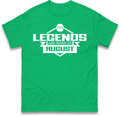 legends Are Born In August t shirt
