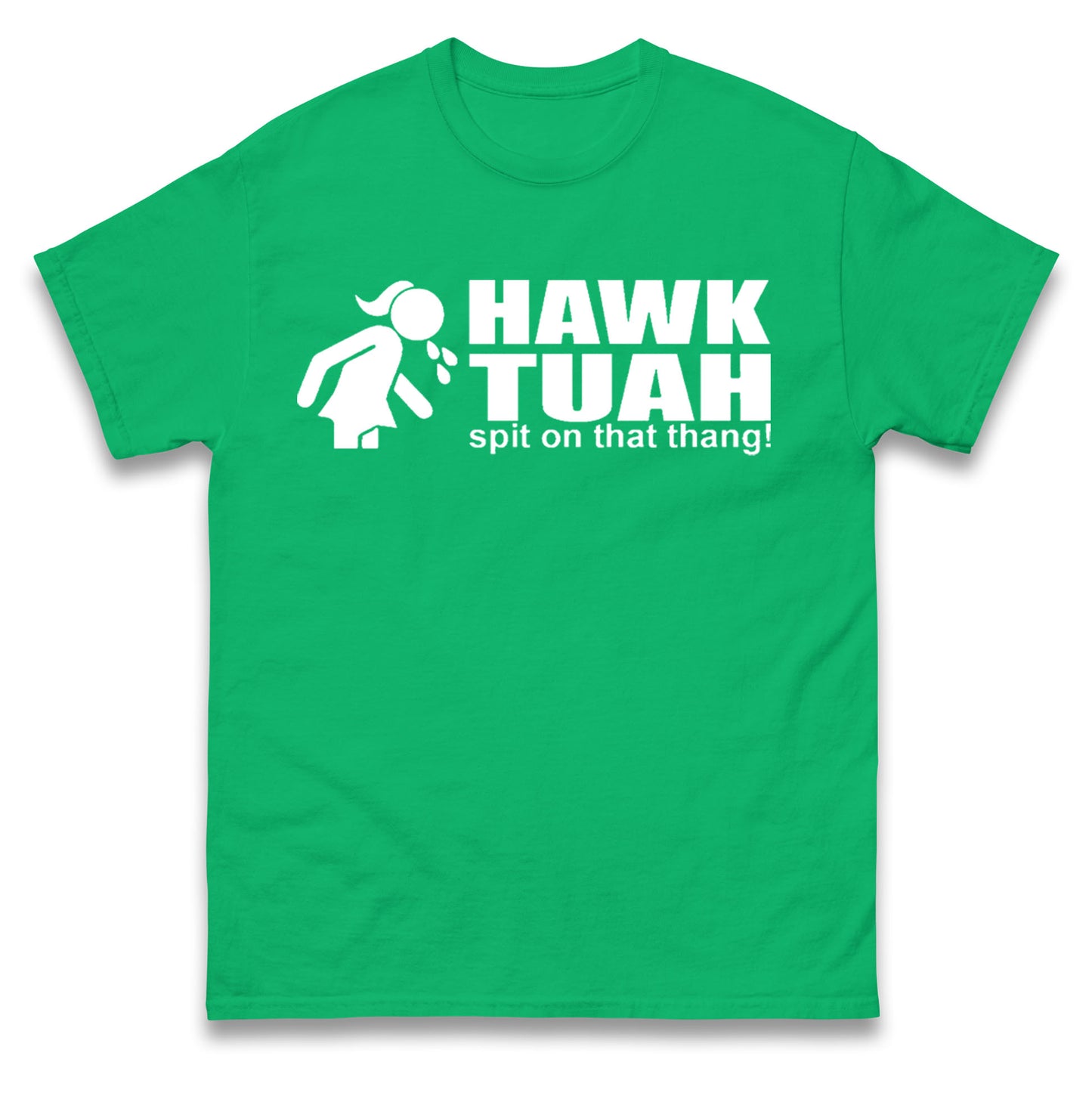 Hawk Tuah Spit on That Thang T Shirt