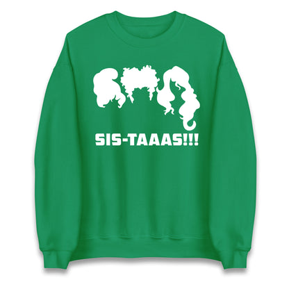 The Sanderson Sisters Sistaaas Halloween Sweatshirt
