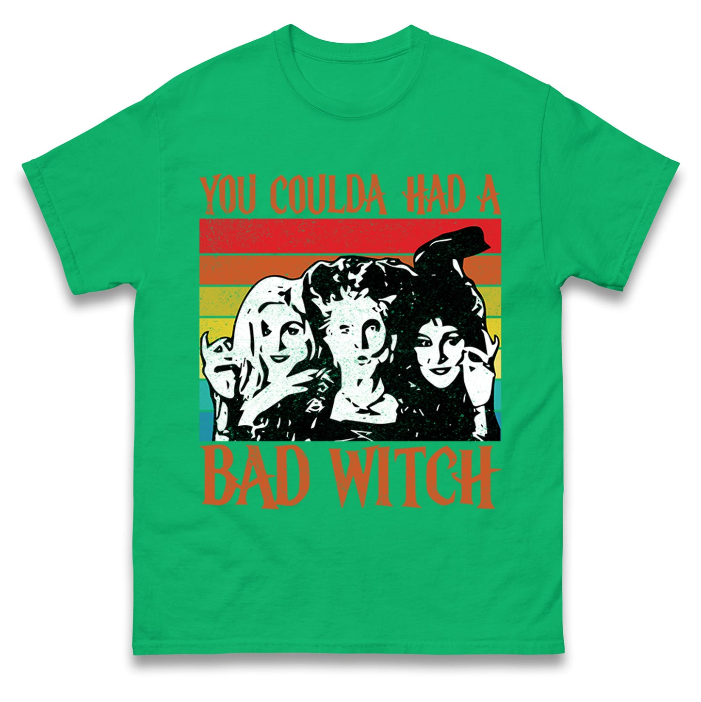 The Sanderson Sisters If You Could Had A Bad Witch Halloween t shirt