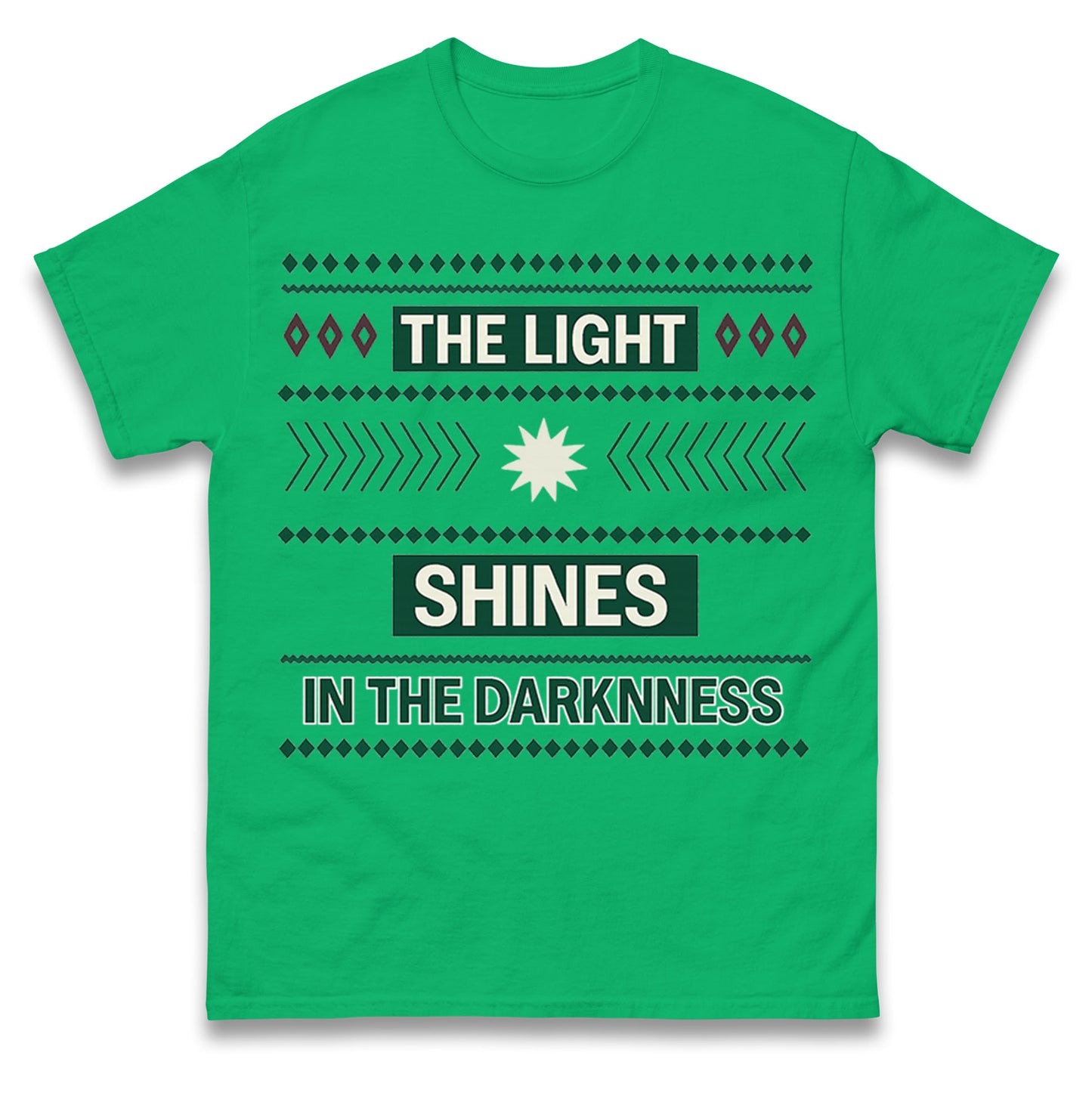 The Light Shines in the Darkness T Shirt