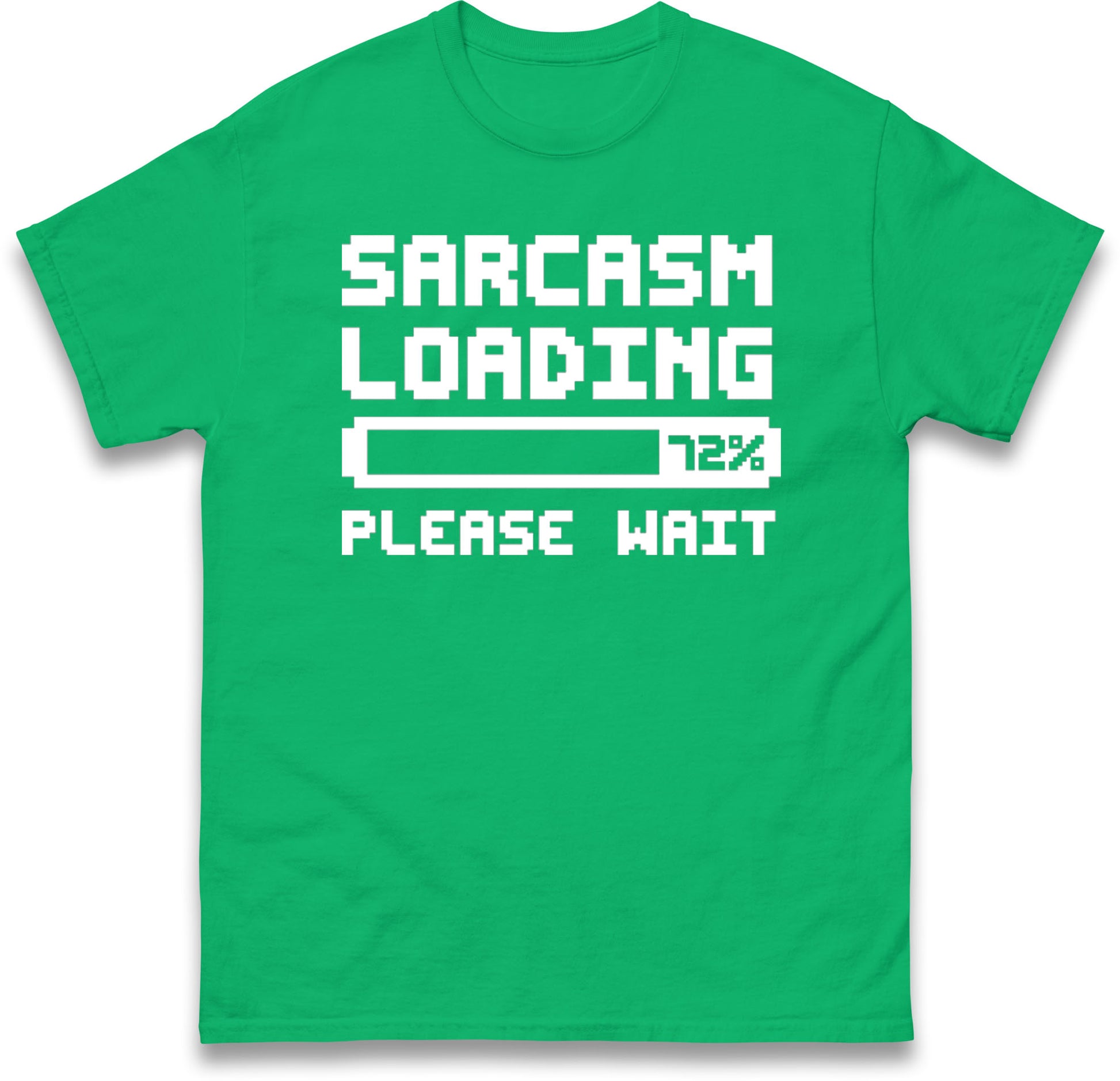 Sarcasm Loading Please Wait Sarcastic T Shirt