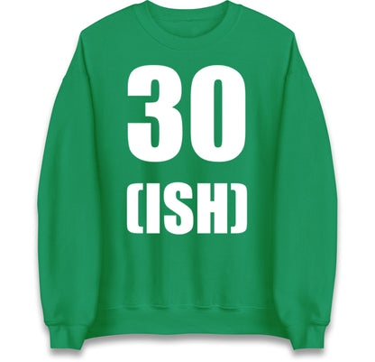 30 ISH Birthday Jumper