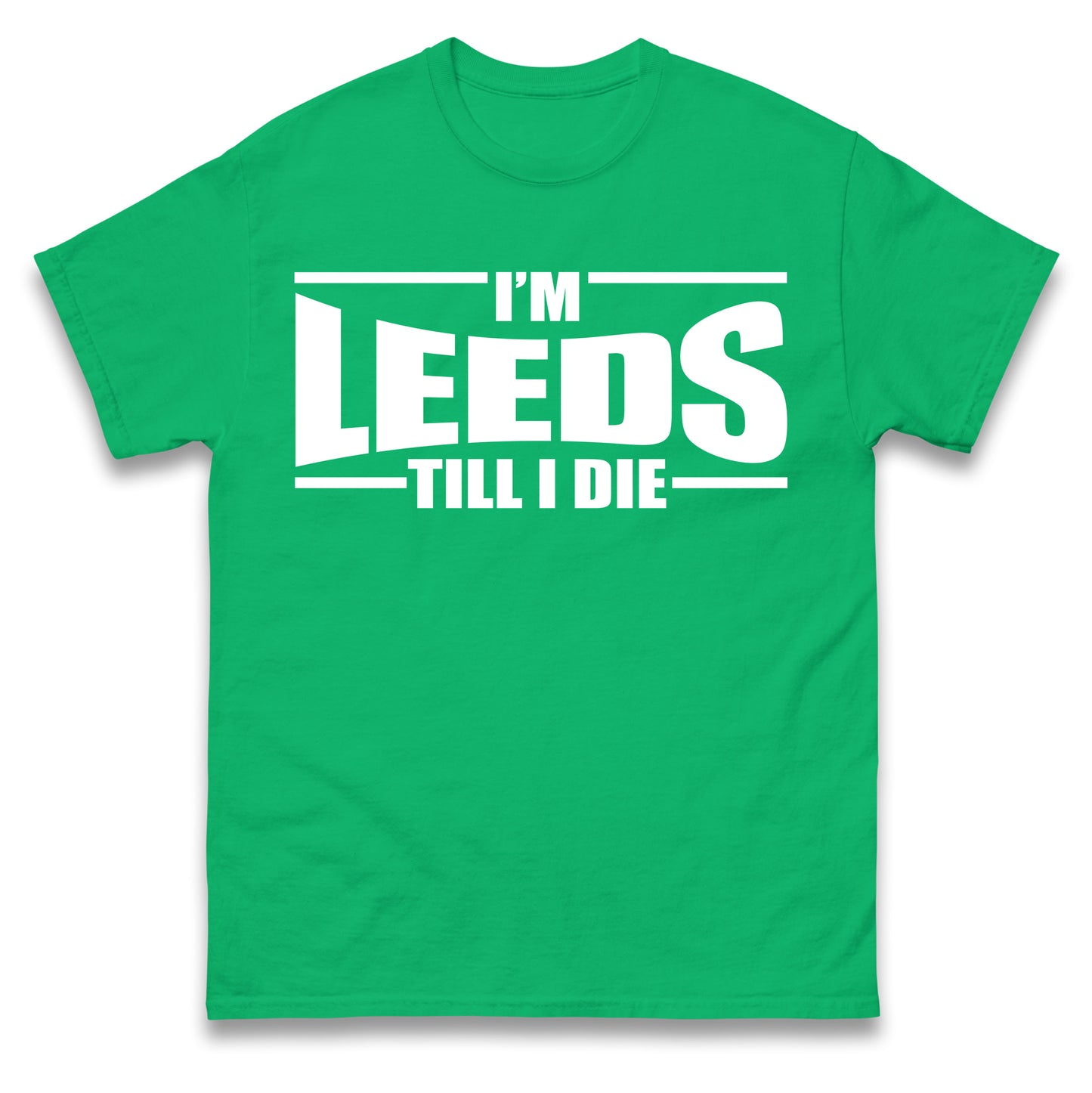 Leeds Till I Die Football T Shirt