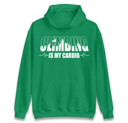 Climbing Is My Cardio Climbing Hoodie