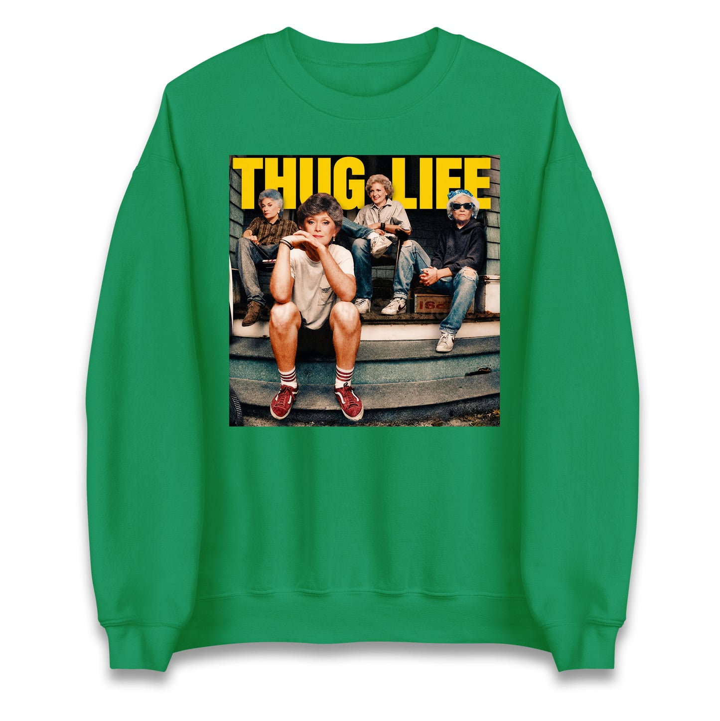 Golden Girls Thug Life Jumper