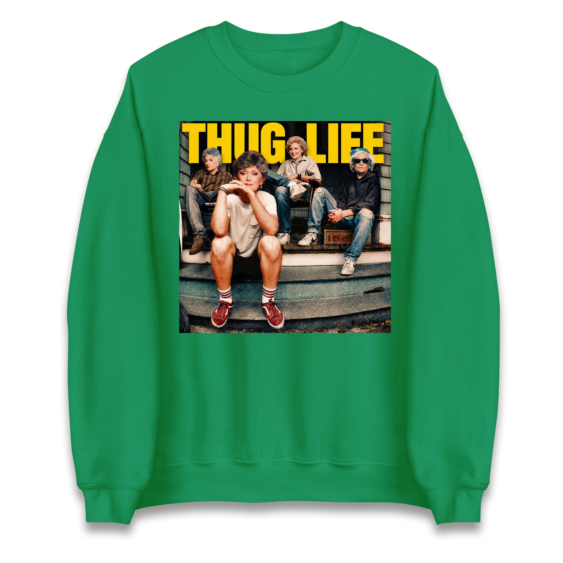 Golden Girls Thug Life Jumper