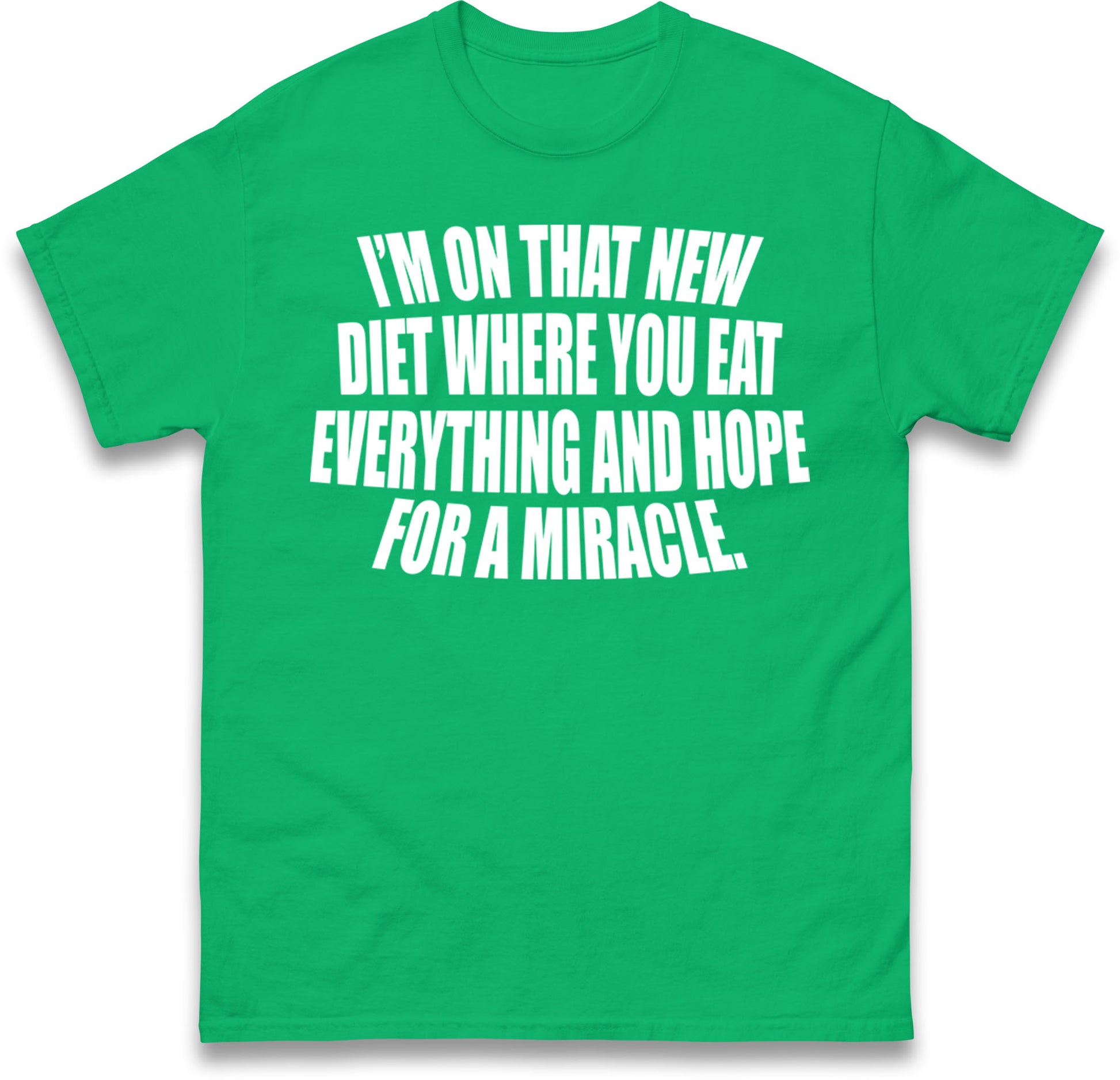 I'm On That New Diet T-Shirt