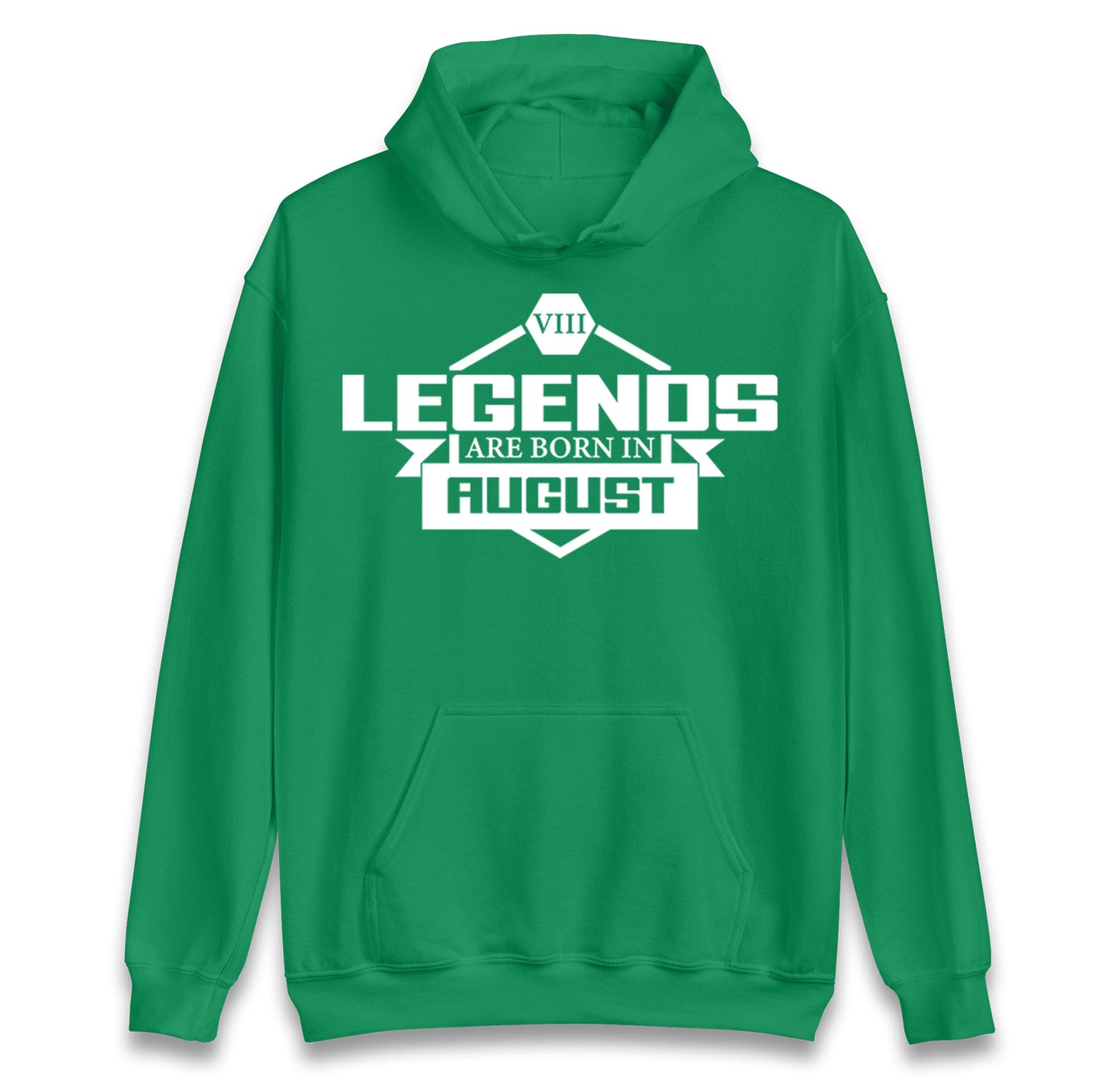 legends Are Born In August hoodie