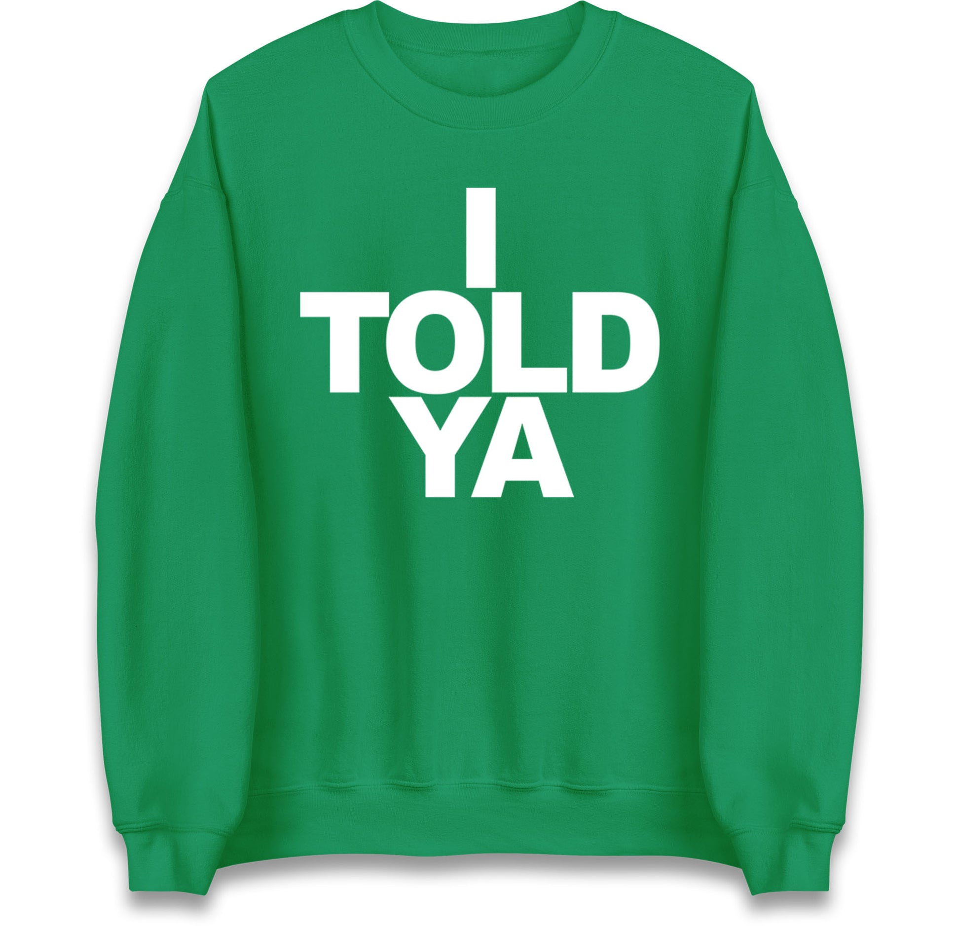I Told Ya Tennis Jumper