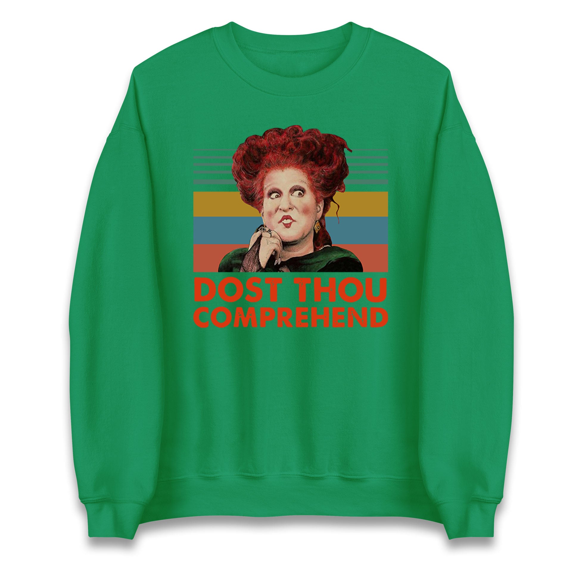 Dost Thou Comprehend Sweatshirt

