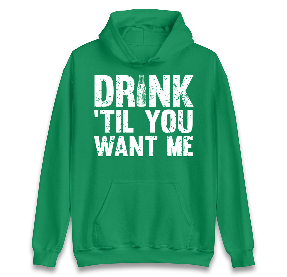 Drink Till You Want Me Beer hoodie