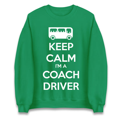 Keep Calm I’m a Coach Driver Jumper