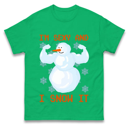 Im Sexy And I Snow  It Strong Snowman Christmas T Shirts