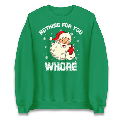 Nothing For You Whore Jumper

