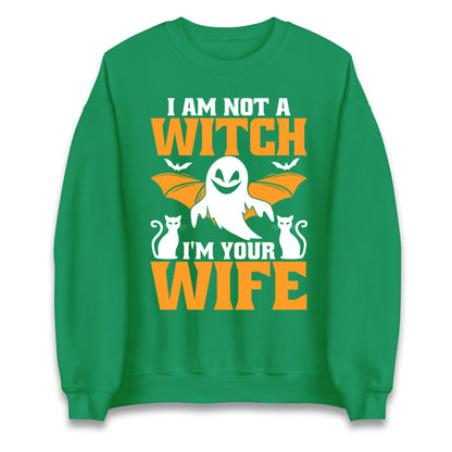 Im Not A Witch Im Your Wife Halloween Sweatshirt
