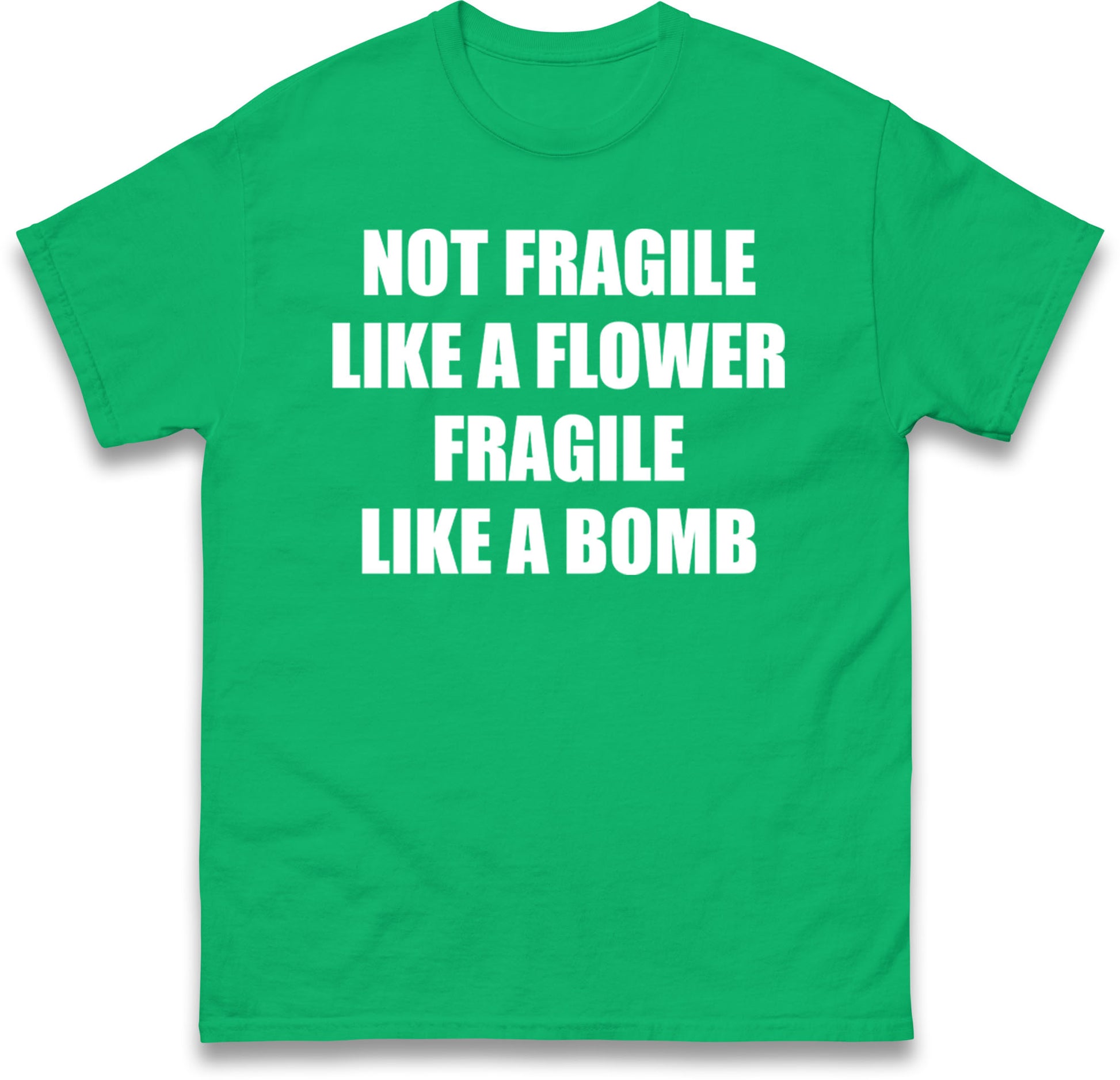Fragile Like A Bomb T Shirt