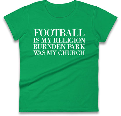 Football is My Religion Ladies T Shirt