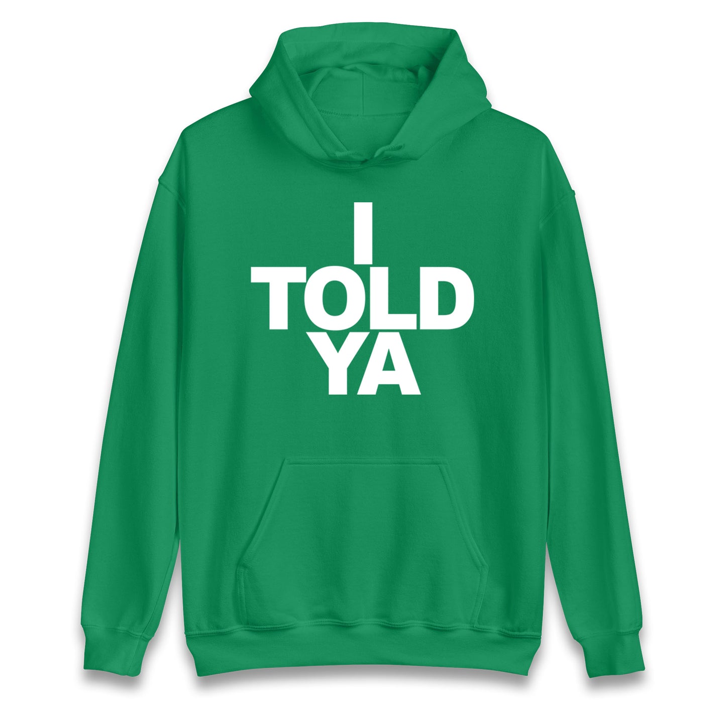 I Told Ya Tennis Hoodie