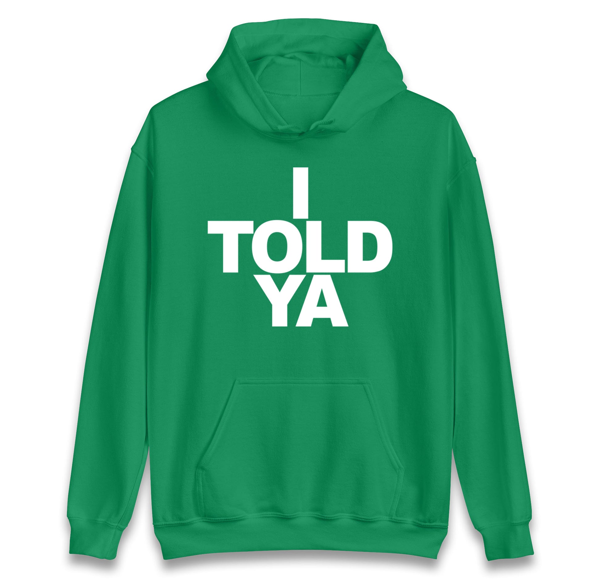 I Told Ya Tennis Hoodie