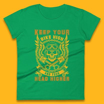 Keep Your Bike High Womens T-Shirt