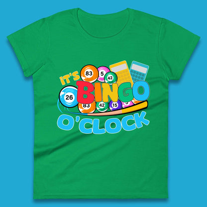 It's Bingo O'Clock Womens T-Shirt