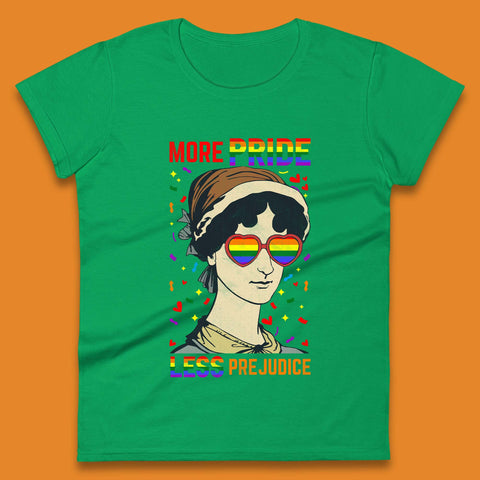 More Pride Less Prejudice Womens T-Shirt
