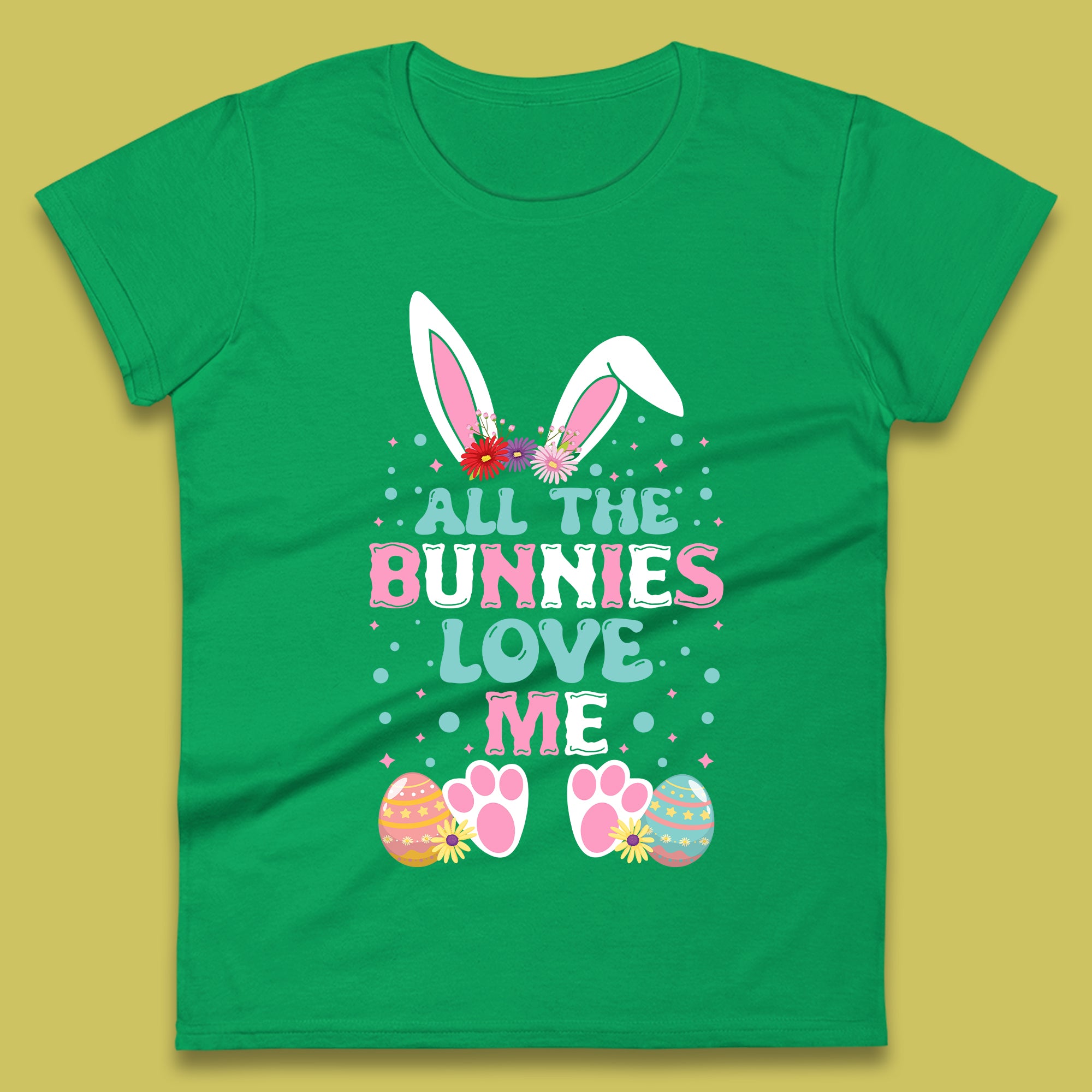 All The Bunnies Love Me Womens T-Shirt