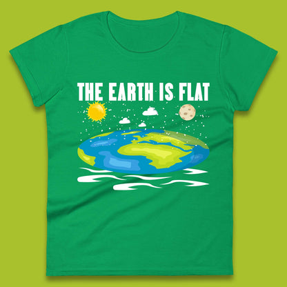 The Earth Is Flat Womens T-Shirt