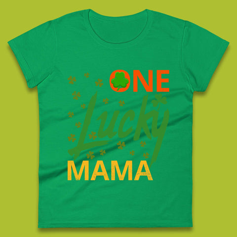 One Lucky Mama Patrick's Day Womens T-Shirt