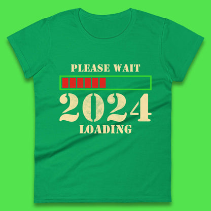 Please Wait 2024 Loading Womens T-Shirt