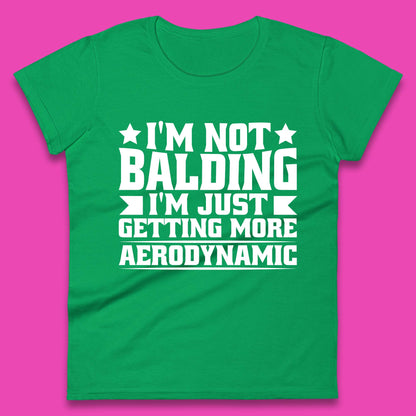 I'm Not Balding Womens T-Shirt
