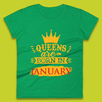 Queens Are Born In January Womens T-Shirt