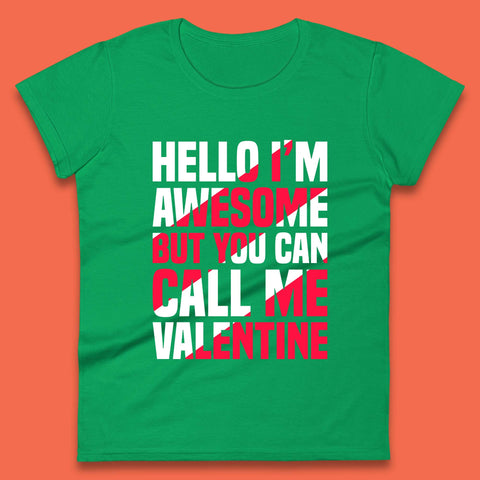Call Me Valentine Womens T-Shirt