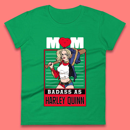 Mom Badass as Harley Quinn Womens T-Shirt