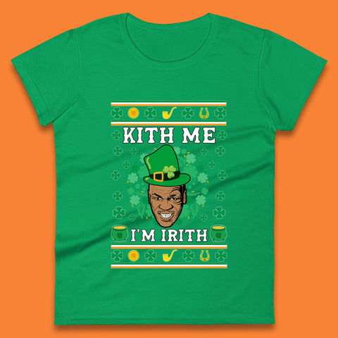 Kith Me I'm Irith Womens T-Shirt
