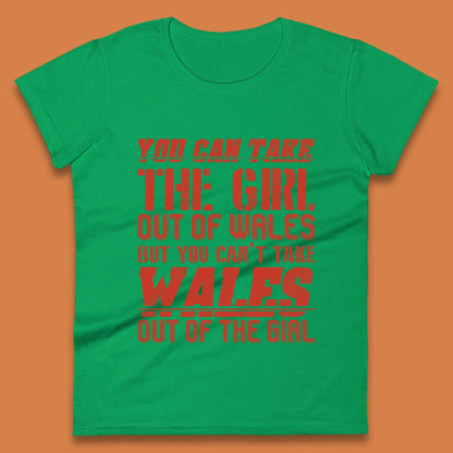 The Girl Out Of Wales Womens T-Shirt