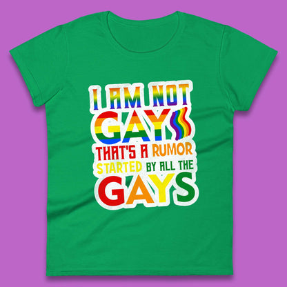 I Am Not Gay Womens T-Shirt