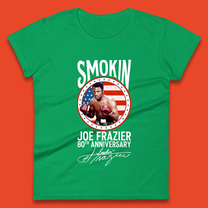 Smokin Joe Frazier 80th Anniversary Womens T-Shirt