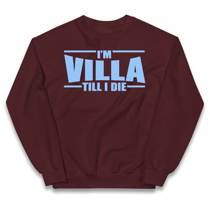I’m Villa Till I Die Kids Jumper