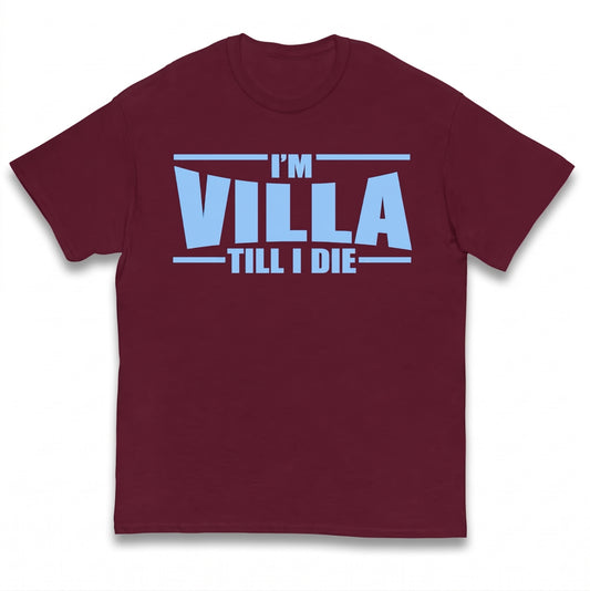 I’m Villa Till I Die Kids T Shirt