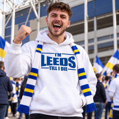 Leeds Till I Die Football Hoodie