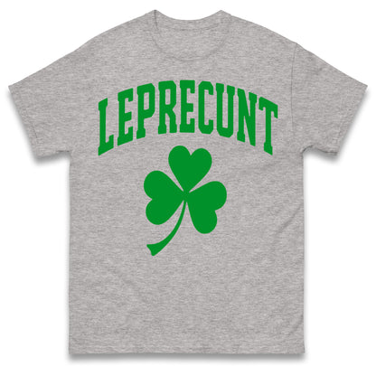 Leprecunt St Patricks Day T Shirt