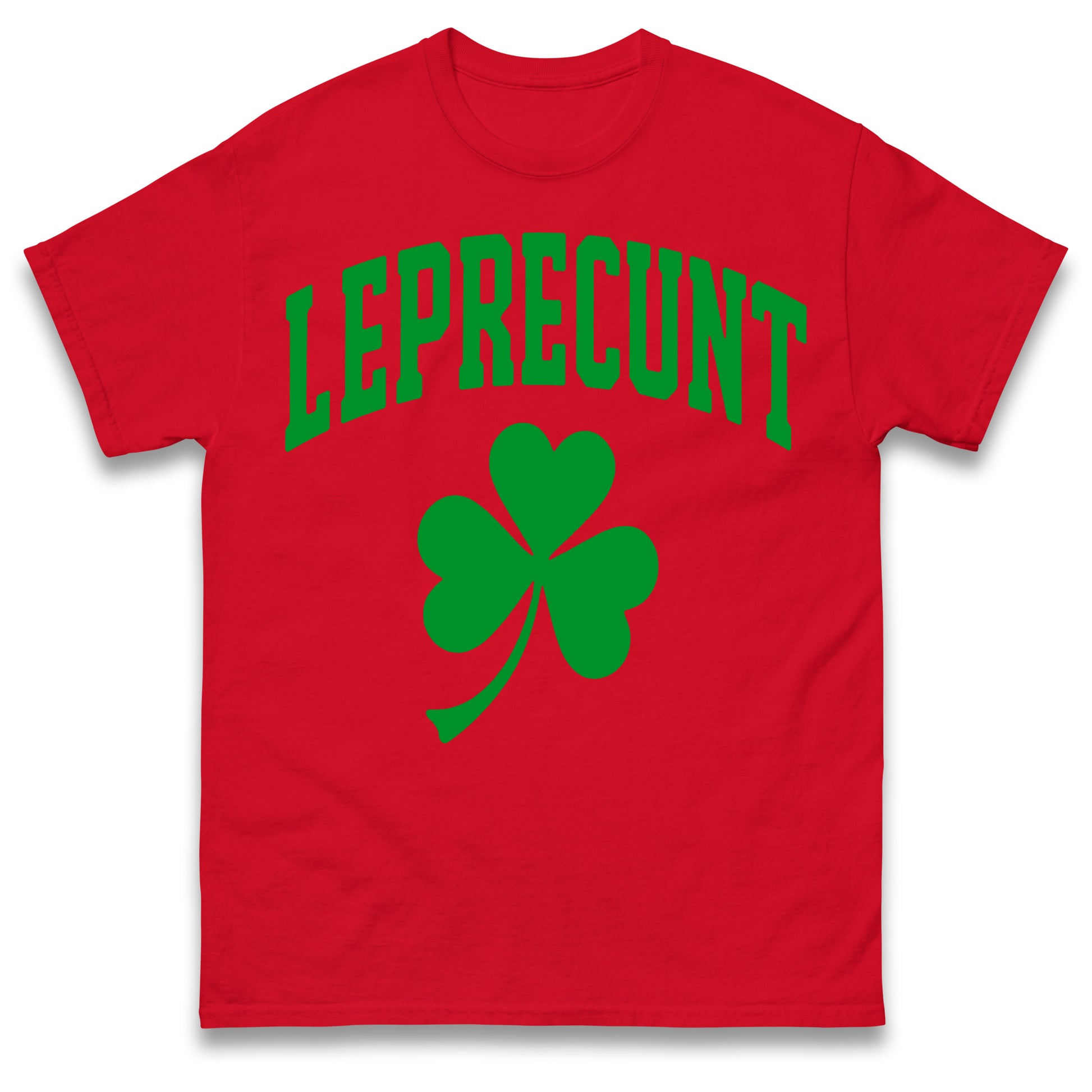 Leprecunt St Patricks Day T Shirt