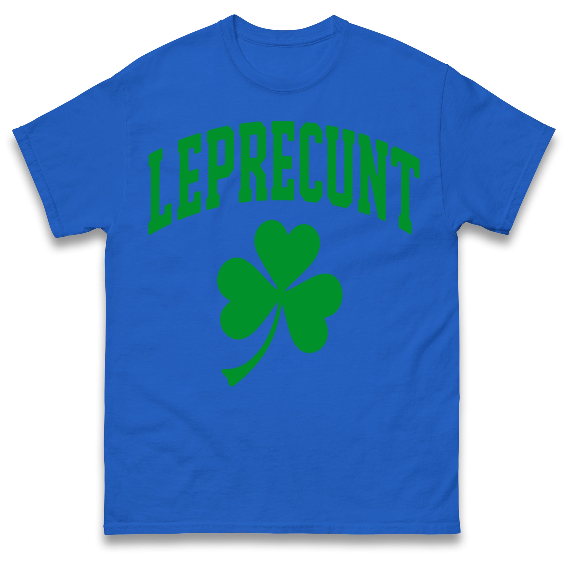 Leprecunt St Patricks Day T Shirt