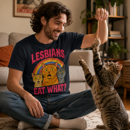 Lesbians Eat What T Shirt